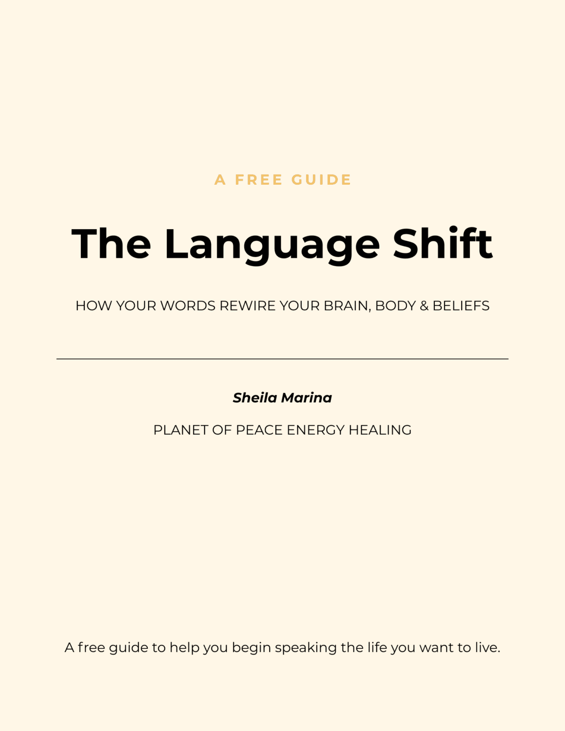 Cover for a free guide titled "The Language Shift" with subtitle "How Your Words Rewire Your Brain, Body & Beliefs" on a pale beige background. Author: Sheila Marina.